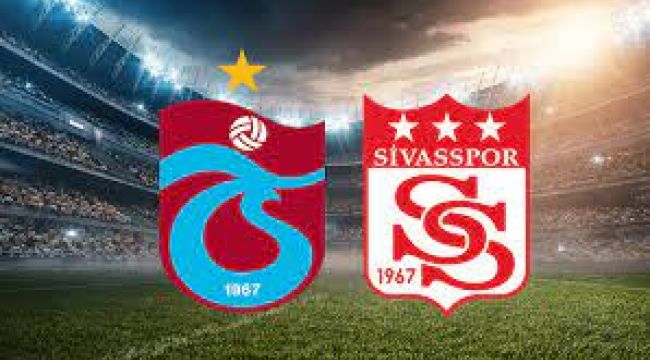 Trabzonspor - Sivasspor Maçı Ne Zaman,Saat Kaçta,Hangi Kanalda,TS - Sivasspor Maç Sonucu
