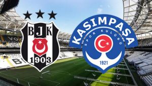 Beşiktaş - Kasımpaşa Maçı İkinci Yarı Kaç Kaç Bitti,BJK - Kasımpaşa Maç Sonucu