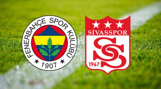 Fenerbahçe - Sivasspor Maçı İlk ve İkinci Yarı Kaç Kaç Bitti,Golleri Kimler Attı,FB - Sivasspor Maç Sonucu